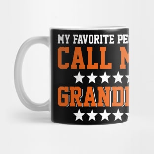 My Favorite People Call Me Grandpa My Favorite People Call Me Papa Mug